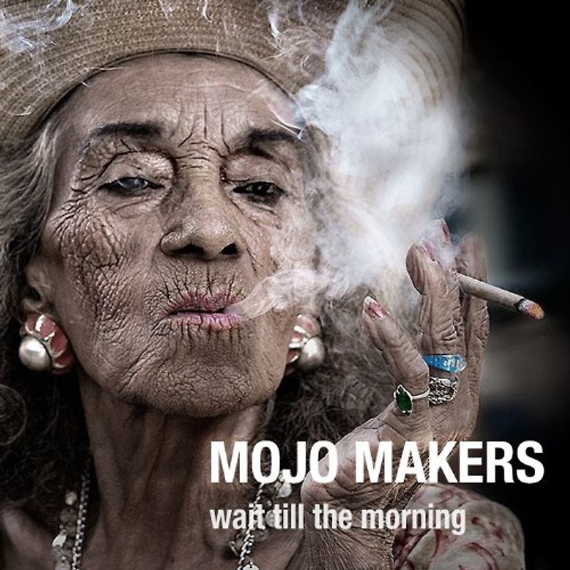 Mojo Makers - Wait Till the Morning