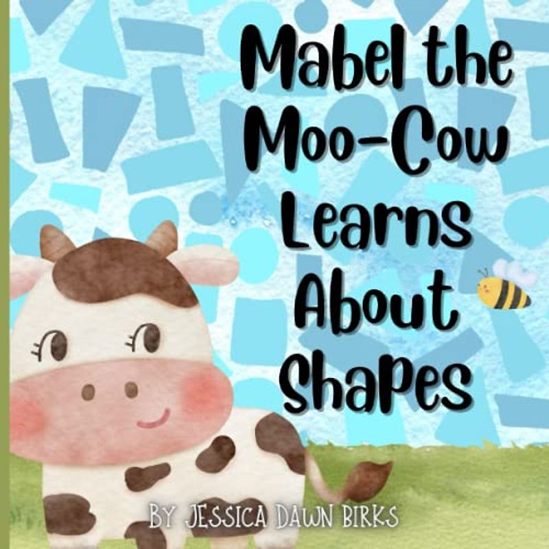 MABEL THE MOO- COW LEARNS ABOUT SHAPES - rhyming book for children about farm animals.: Bedtime learning story for children. (Learning with Mabel Moo Cow and Bertie Bee)