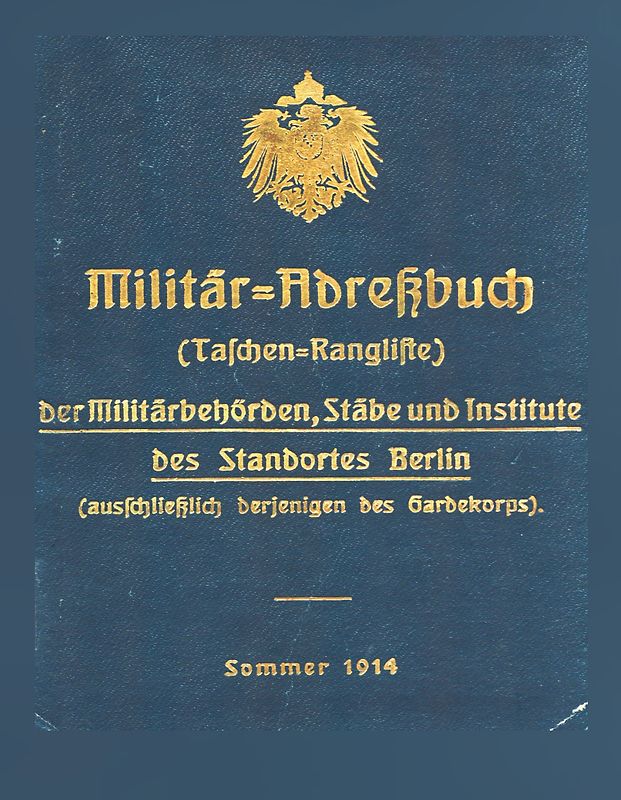 Militär-Adreßbuch der Militärbehörden, Stäbe, Institute des Standortes Berlin, 1914
