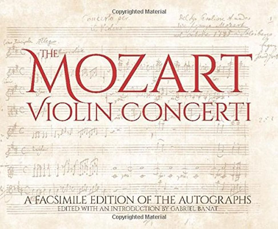 The Mozart Violin Concerti: A Facsimile Edition of the Autographs (Calla Editions) - Wolfgang Amadeus Mozart