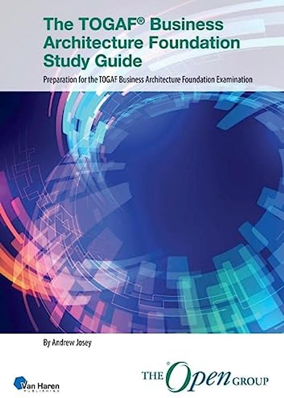 The Togaf Business Architecture Foundation Guide