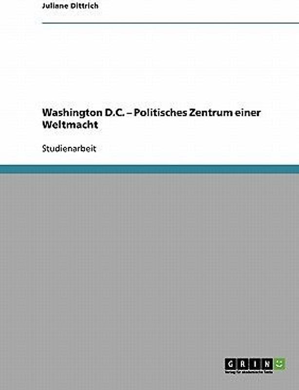 Washington D.C. - Politisches Zentrum einer Weltmacht