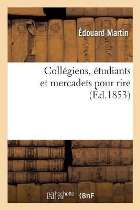 Collégiens, Étudiants Et Mercadets Pour Rire