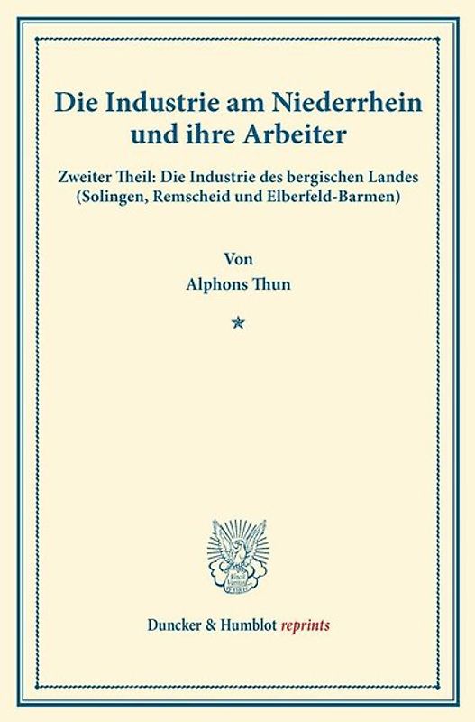 Die Industrie am Niederrhein und ihre Arbeiter.