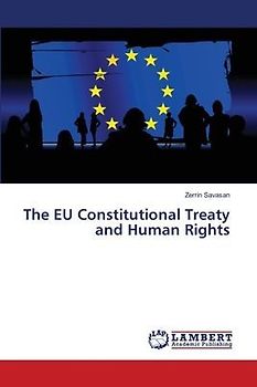 The EU Constitutional Treaty and Human Rights