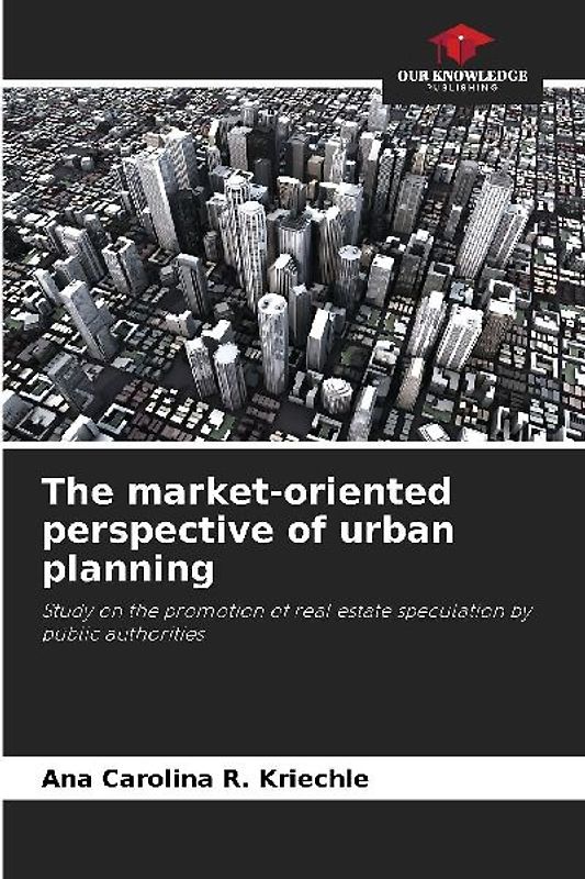 The market-oriented perspective of urban planning