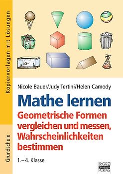 Mathe lernen / 1.-4. Klasse - Geometrische Formen vergleichen und messen, Wahrscheinlichkeiten bestimmen