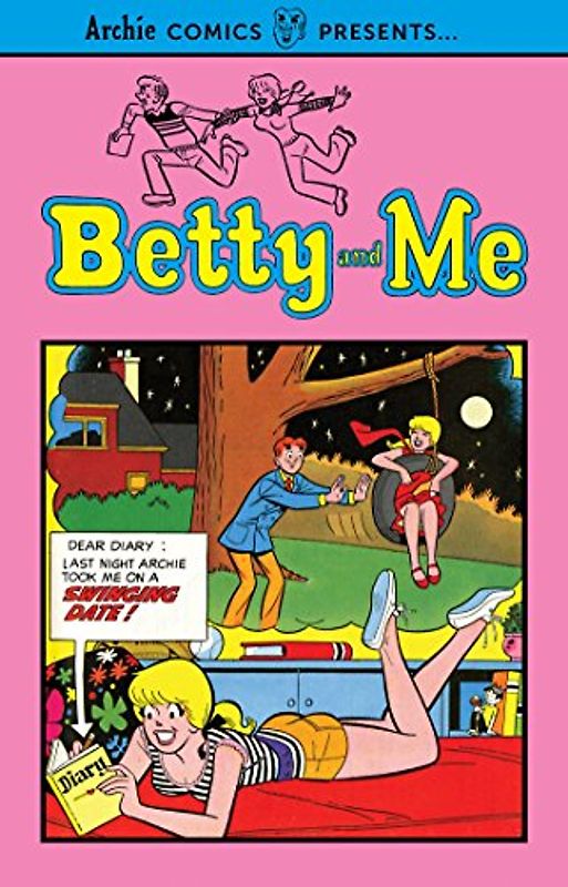 Betty and Me Vol. 1: Archie Comics Presents...