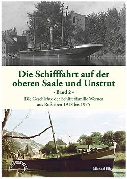 Die Schifffahrt auf der oberen Saale und Unstrut - Band 2