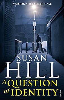 A Question of Identity: Simon Serrailler Book 7 (Simon Serrailler 7) - Hill, Susan