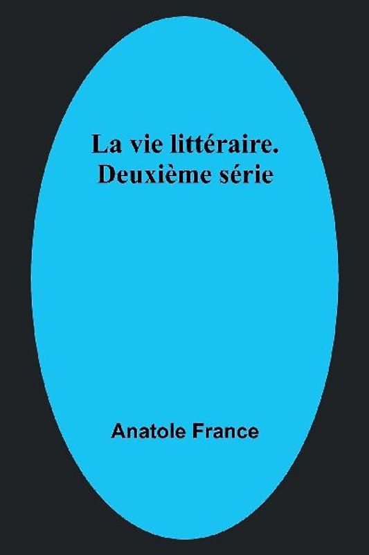 La vie littéraire. Deuxième série