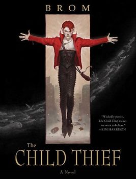The Child Thief: A Novel - Brom