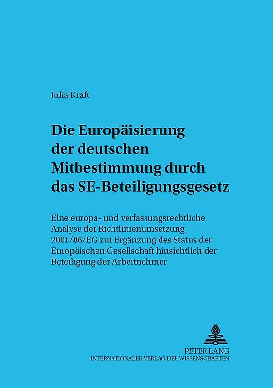 Die Europäisierung der deutschen Mitbestimmung durch das SE-Beteiligungsgesetz