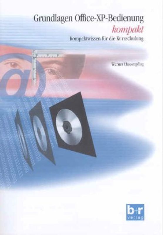 Grundlagen Office-XP-Bedienung kompakt