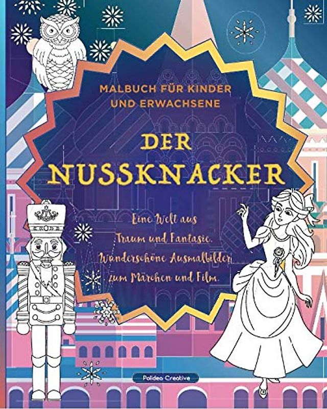 Der Nussknacker - Malbuch für Kinder und Erwachsene