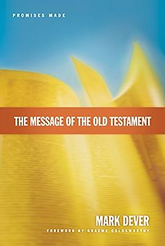 The Message of the Old Testament: Promises Made