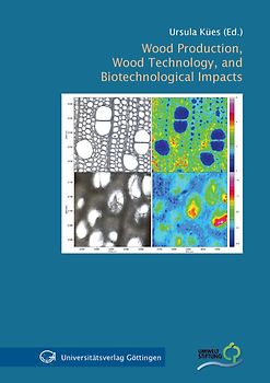 Wood production, wood technology, and biotechnological impacts