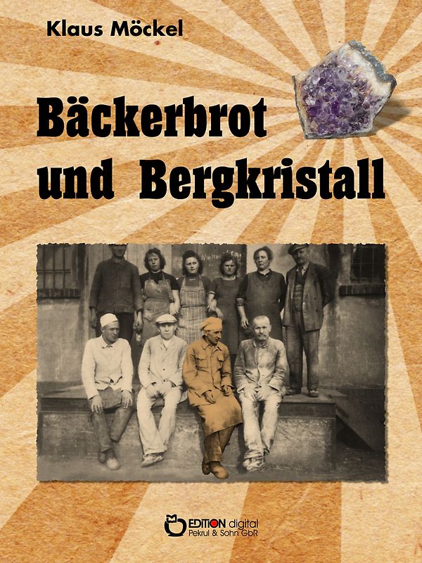 Bäckerbrot und Bergkristall