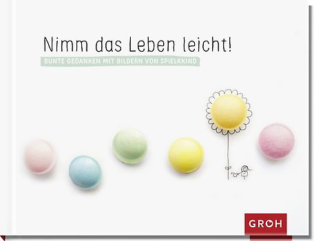 Nimm das Leben leicht!