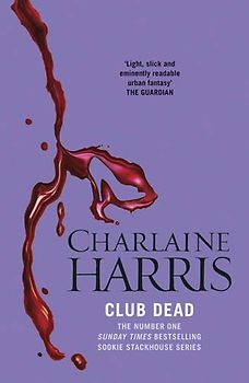 Club Dead: A True Blood Novel (Sookie Stackhouse 03)