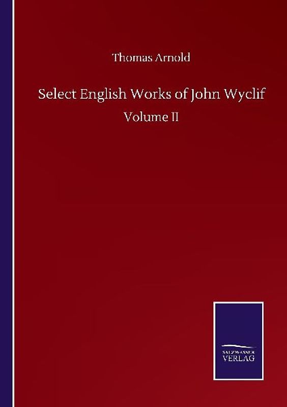 Select English Works of John Wyclif