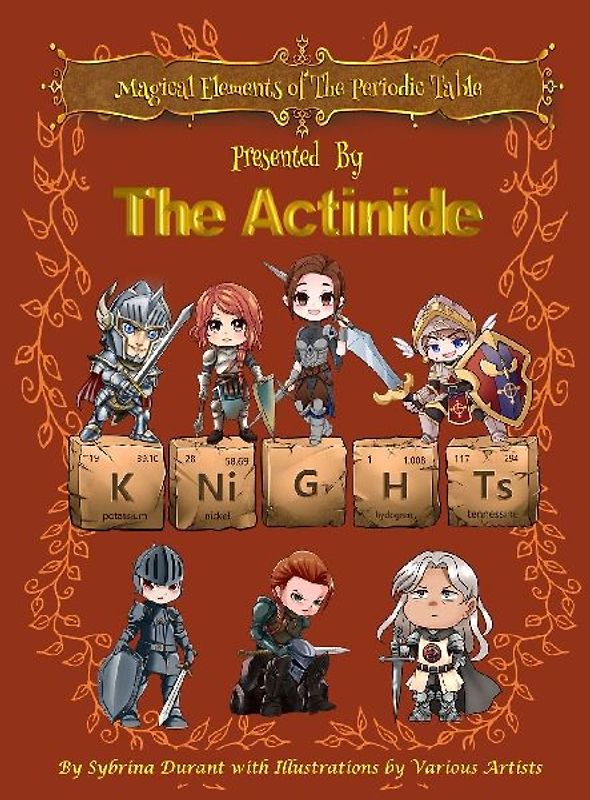 Magical Elements of the Periodic Table Presented By The Actinide Knights