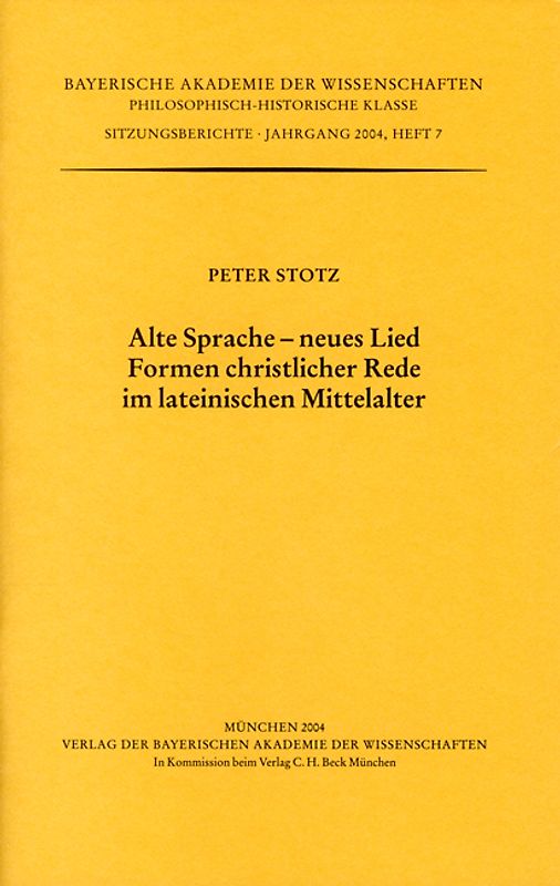 Alte Sprache - neues Lied. Formen christlicher Rede im lateinischen Mittelalter