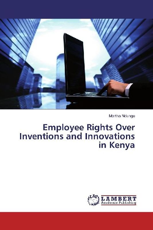 Employee Rights Over Inventions and Innovations in Kenya