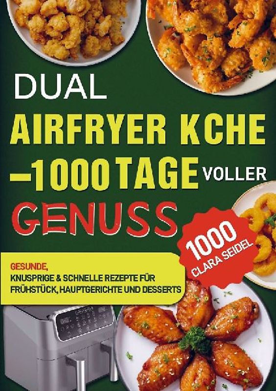 Dual Airfryer Küche - 1000 Tage voller Genuss