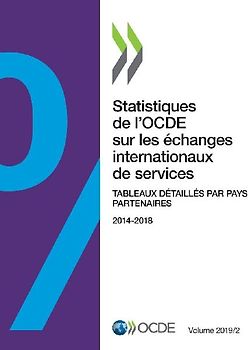 Statistiques de l'OCDE sur les échanges internationaux de services, Volume 2019 Numéro 2