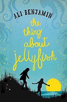 The Thing about Jellyfish: Ali Benjamin