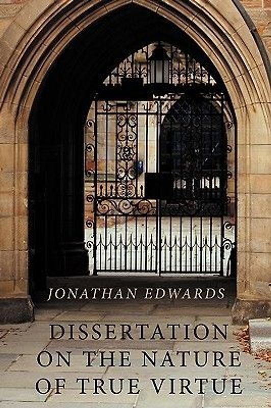 Dissertation on the Nature of True Virtue