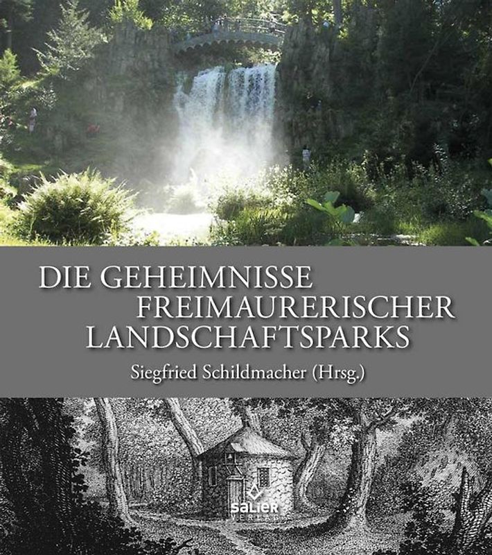 Die Geheimnisse freimaurerischer Landschaftsparks