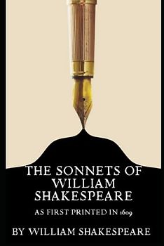 The Sonnets of William Shakespeare: As first printed in 1609