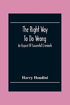 The Right Way To Do Wrong