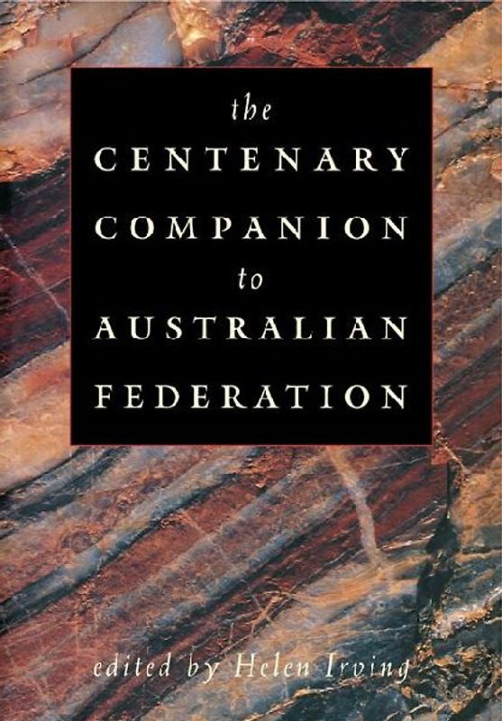 The Centenary Companion to Australian Federation