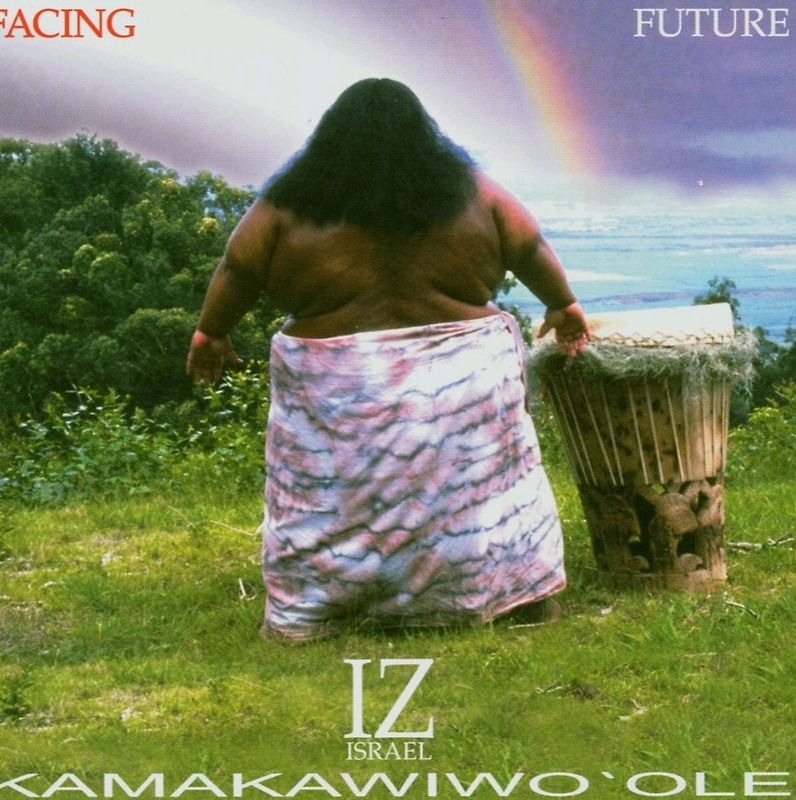 Israel "Iz" Kamakawiwo'Ole - Facing Future