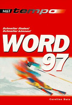 Word 97. Schneller finden, schneller können