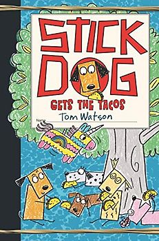 Stick Dog Gets the Tacos