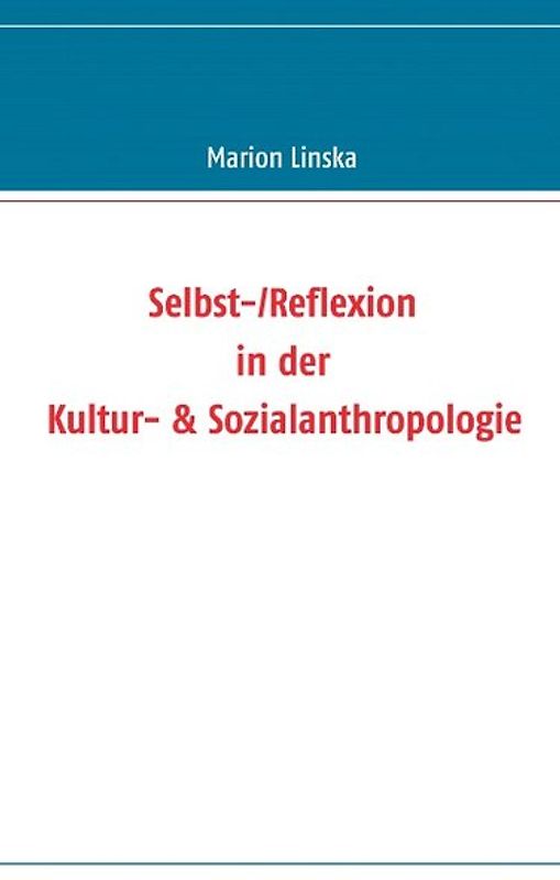 Selbst-/Reflexion in der Kultur- & Sozialanthropologie