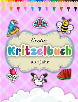 Kritzelbuch ab 1 Jahr - Wunderbares Geschenk: Erstes Kritzel-Malbuch mit 50 schlichten Malvorlagen zum Ausmalen und Lernen der ersten Gegenstände für Kinder | Malen Kinder