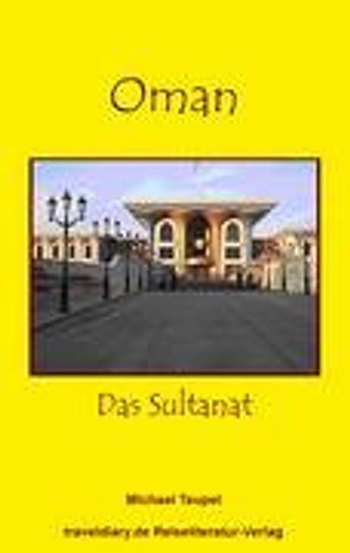 Oman - Das Sultanat