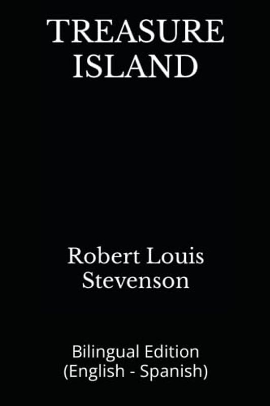 TREASURE ISLAND: Bilingual Edition (English - Spanish)