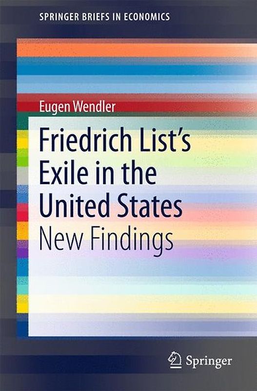 Friedrich List’s Exile in the United States