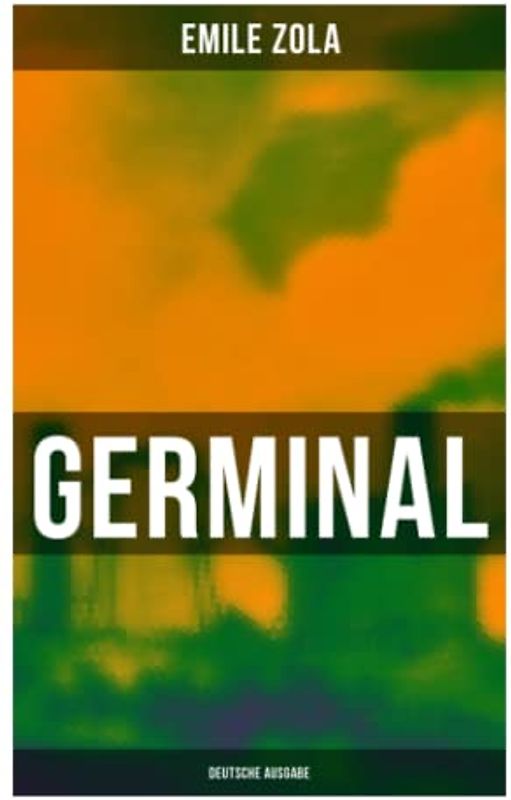 GERMINAL (Deutsche Ausgabe): Die Rougon-Macquart