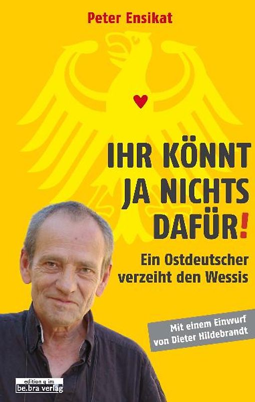 Ihr könnt ja nichts dafür!