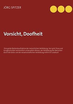 Vorsicht, Doofheit