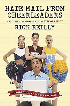 Sports Illustrated Hate Mail from Cheerleader: And Other Adventures from the Life of Reilly