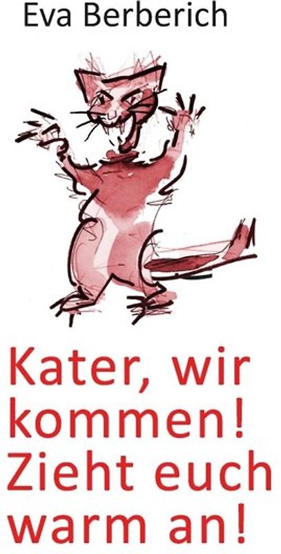 Kater, wir kommen! Zieht euch warm an!