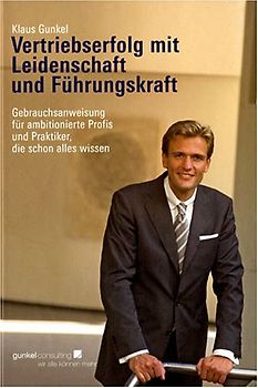 Vertriebserfolg mit Leidenschaft und Führungskraft